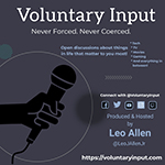 Voluntary Input podcast